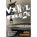 Vinyl Freak: Love Letters to a Dying Medium