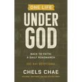 One Life Under God: Back to Faith: A Daily Roadmarch