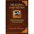 Healing Family Patterns: Ancestral Lineage Clearing for Personal Growth