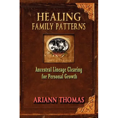 Healing Family Patterns: Ancestral Lineage Clearing for Personal Growth