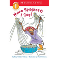 More Spaghetti, I Say! (Scholastic Reader, Level 1)