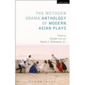 The Methuen Drama Anthology of Modern Asian Plays