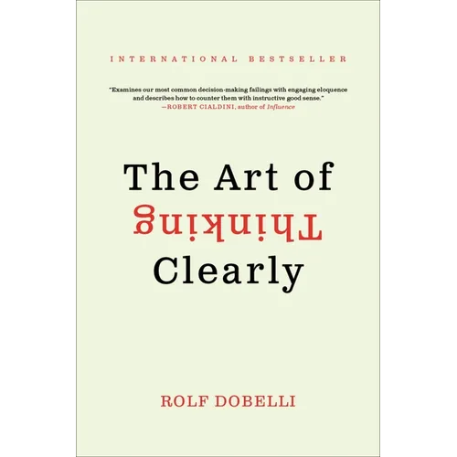 The Art of Thinking Clearly