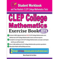 CLEP College Mathematics Exercise Book: Student Workbook and Two Realistic CLEP College Mathematics Tests