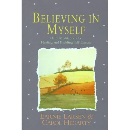 Believing in Myself: Self Esteem Daily Meditations