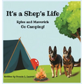 Its A Shep's Life: Rylee and Maverick Go Camping!