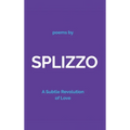 Splizzo: A Subtle Revolution of Love