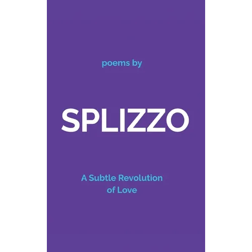 Splizzo: A Subtle Revolution of Love