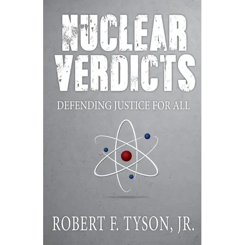Nuclear Verdicts: Defending Justice For All