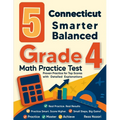 5 Connecticut Smarter Balanced Grade 4 Math Practice Tests: Proven Practice for Top Scores with Detailed Explanations