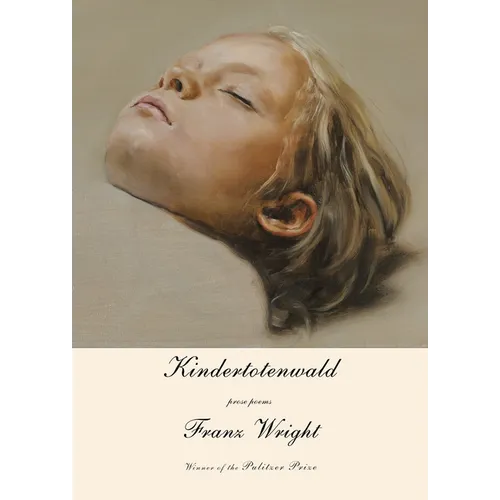 Kindertotenwald: Prose Poems