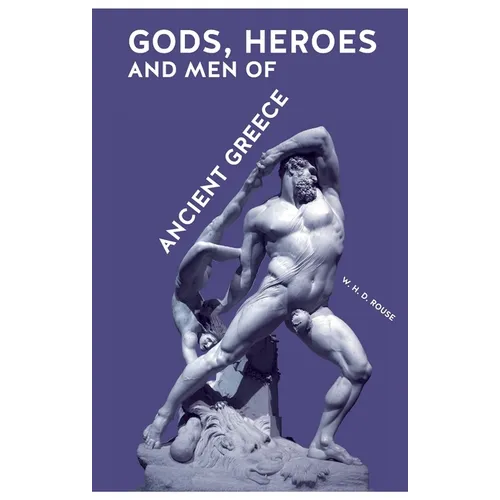 Gods, Heroes and Men of Ancient Greece