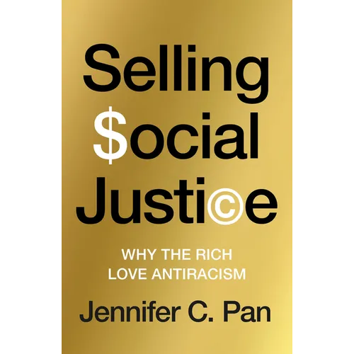 Selling Social Justice: Why the Ruling Class Loves Antiracism