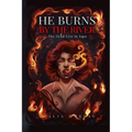 He Burns By The River