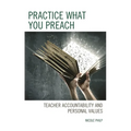 Practice What You Preach: Teacher Accountability and Personal Values