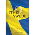 [The] Swede: The Very Unofficial guide to the Swedes