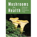 Mushrooms for Health: Medicinal Secrets of Northeastern Fungi