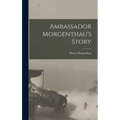 Ambassador Morgenthau's Story