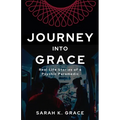Journey Into Grace: Tales of a Psychic Paramedic