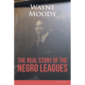 The Real Story of The Negro Leagues