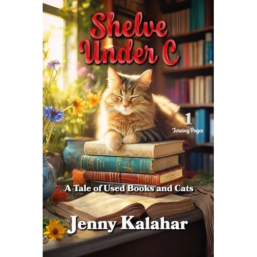 Shelve Under C: A Tale of Used Books and Cats