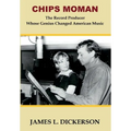 Chips Moman: The Record Producer Whose Genius Changed American Music