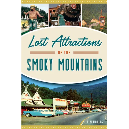 Lost Attractions of the Smoky Mountains