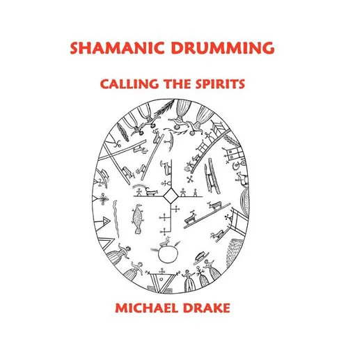 Shamanic Drumming: Calling the Spirits
