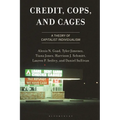 Credit, Cops, and Cages: A Theory of Capitalist Individualism