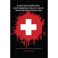 Rapture Happened, Left Behind, What's Next! Tribulation Period Survival Guide