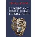 Tragedy and Postcolonial Literature