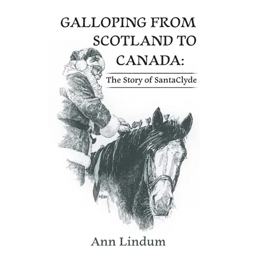 Galloping from Scotland to Canada: The Story of SantaClyde