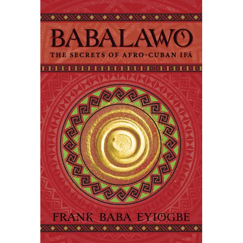 Babalawo: The Secrets of Afro-Cuban Ifa