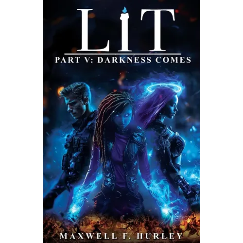 LIT Part 5: Darkness Comes (paperback edition)