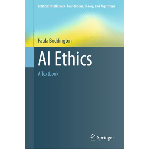 AI Ethics: A Textbook