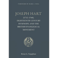 Joseph Hart: (1712-1768), Eighteenth-Century Hymnody, and the British Evangelical Movement