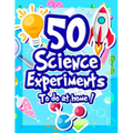 50 Science Experiments To Do At Home: The Step by Step Guide for Budding Scientists ! Awesome Science Experiments for Kids ages 5+ STEM / STEAM projec