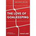 The Love of Goalkeeping