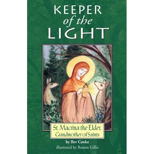 Keeper of the Light: Saint Macrina the Elder, Grandmother of Saints