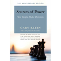 Sources of Power, 20th Anniversary Edition: How People Make Decisions