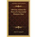 Obvious Adams the Story of a Successful Business Man