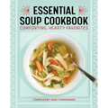 Essential Soup Cookbook: Comforting, Hearty Favorites