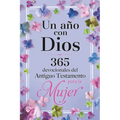 Un Año Con Dios: 365 Devocionales del Antiguo Testamento Para La Mujer / A Year with God