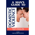 A Man's Guide to Domestic Violence