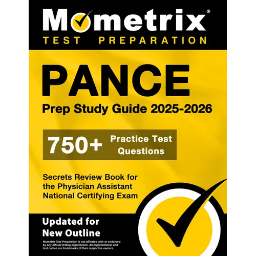 Pance Prep Study Guide 2025-2026 - 750+ Practice Test Questions, Secrets Review Book for the Physician Assistant National Certifying Exam: [Updated fo