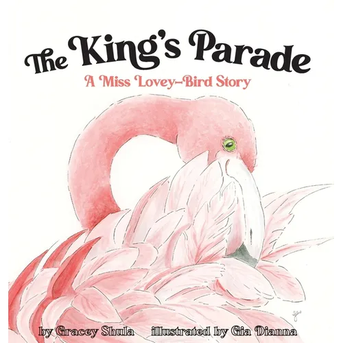 The King's Parade: A Miss Lovey-Bird Story