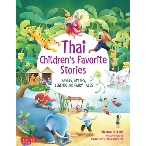 Thai Children's Favorite Stories: Fables, Myths, Legends and Fairy Tales
