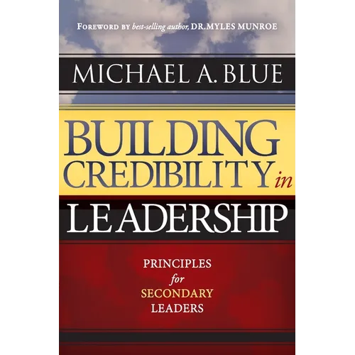 Building Credibility in Leadership: Principles For Secondary Leaders