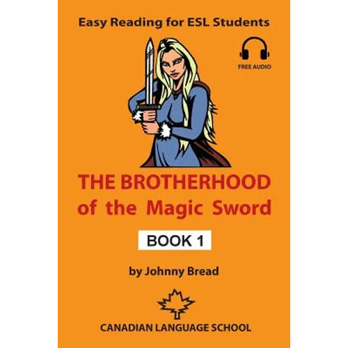 The Brotherhood of the Magic Sword - Book 1: Easy Reading for ESL Students
