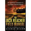 The Jack Reacher Field Manual: An Unofficial Companion to Lee Child's Reacher Novels